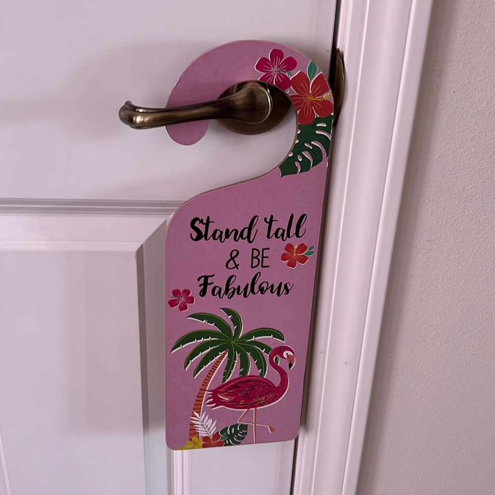 “Stand tall and be fabulous” door hanging